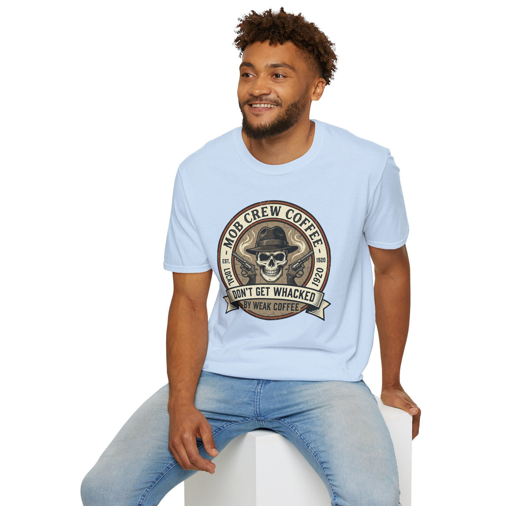 Mob Crew Don’t Get Whacked by Weak Coffee T-Shirt - Vintage Skull Roast Tee