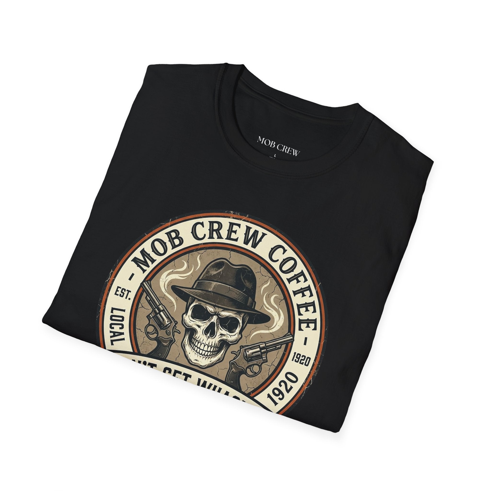 Mob Crew Don’t Get Whacked by Weak Coffee T-Shirt - Vintage Skull Roast Tee