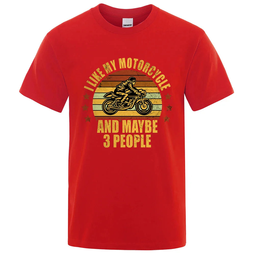 I Like My Motorcycle And Maybe 3 People T-Shirts Men Casual Loose Clothing Oversized Summer Tops Cotton Cartoon Mens Tshirts